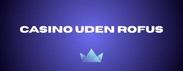 Danmarks Bedste Casino Uden Om Rufus