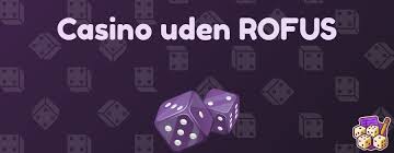 Gambling Uden Rufus En Guide til Ansvarlig Spiloplevelse