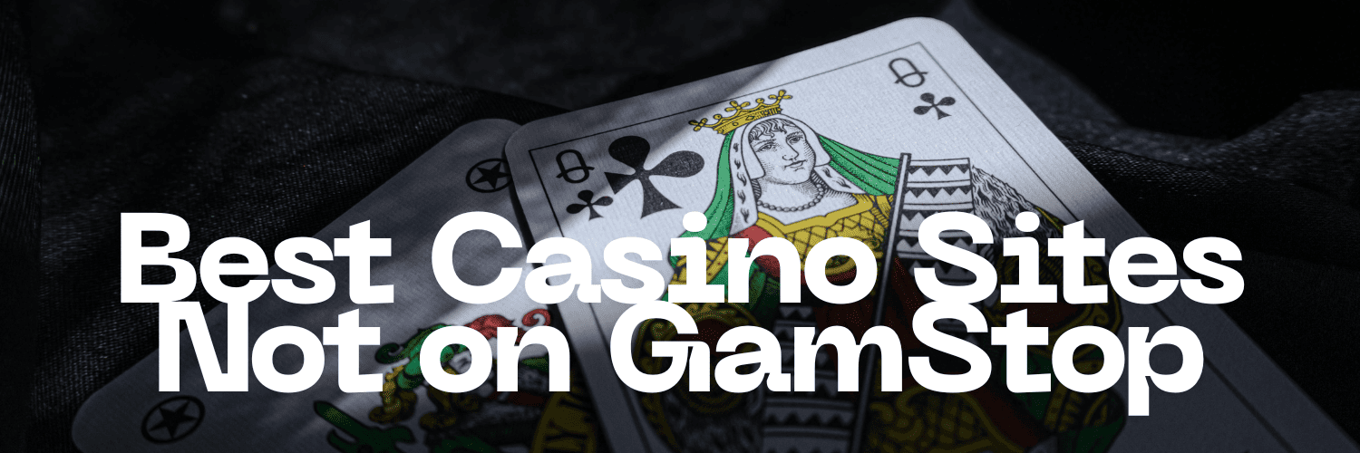 Discovering Online Casinos Not on GamStop