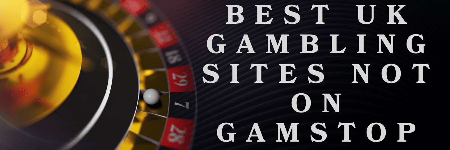 Best Non GamStop Casinos A Guide to the Top Gaming Experiences
