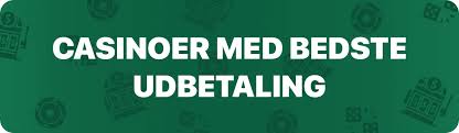 Casino med Hurtig Udbetaling Få Dine Gevinster Hurtigt!