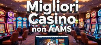 I Migliori Casino Non AAMS in Europa Scelte Affidabili e Vantaggiose I Migliori Casino Non AAMS in Europa Scelte Affidabili e Vantaggiose