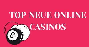 Neue Casinos 2023 Die besten Spielstätten entdecken