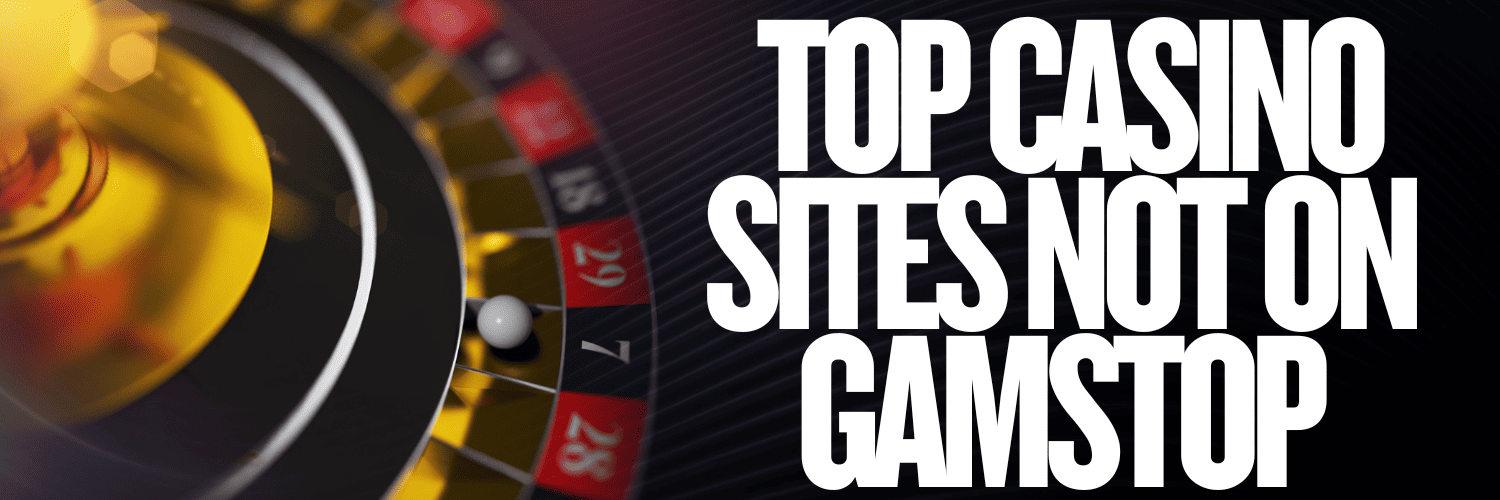 Trustworthy Casinos Not on GamStop Your Guide to Online Gambling